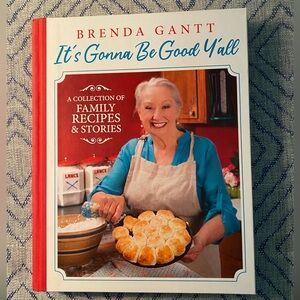 It’s Gonna be Good Y’all By: Brenda Gantt